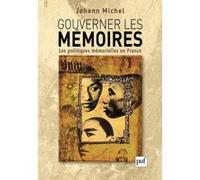 Gouverner Les Mémoires - Les Politiques Mémorielles En France