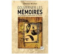 Gouverner Les Mémoires - Les Politiques Mémorielles En France