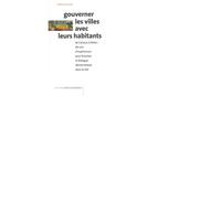 Gouverner les villes avec leurs habitants De Caracas à Dakar : dix ans d'expériences pour favoriser le dialogue démocratique dans la cité - Catherine Foret - Mayer Charles Leopold Eds - broché - Livre