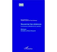 Gouverner les violences Le processus civilisationnel en question Mélanges Armelle Le Bras-Chopard - Mélanges Armelle Le Bras-Chopard - Josepha Laroche - L'harmattan - broché - Essai