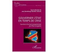 Jean Otemikongo Mandefu Yahisule – Gouverner l’État en temps de crise – Broché
