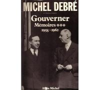 Trois Républiques Pour Une France Tome 3 - Gouverner