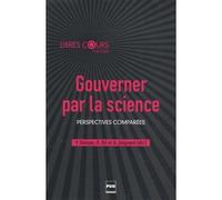 Gouverner Par La Science : Perspectives Comparées