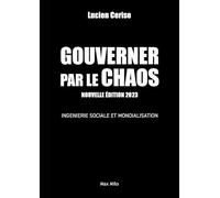 Gouverner Par Le Chaos - Ingénierie Sociale Et Mondialisation