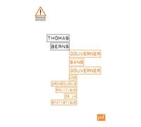 Gouverner sans gouverner Une archéologie politique de la statistique - Thomas Berns - Puf - broché - Essai