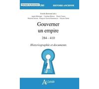 Gouverner un empire: 284-410 - Historiographie et documents