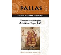 Gouverner un empire de 284 à 410 apr. J.-C.