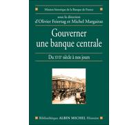 Michel Margairaz – Gouverner une banque centrale – Du Xviie Siècle À Nos Jours – Broché