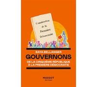 Gouvernons - De la cinquième république à la première démocratie Baya Bellanger (Auteur)