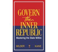 Govern the Inner Republic: Mastering the State Within