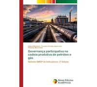 Governança participativa na cadeia produtiva de petróleo e gás: Sistema SMGP de indicadores. 2ª Edição