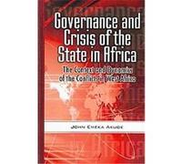 Governance and Crisis of the State in Africa John Emeka Akude (Auteur)