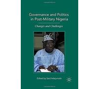 Governance And Politics In Post-Military Nigeria