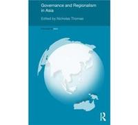 Governance and Regionalism in Asia by Nicholas Thomas Nicholas Thomas (Auteur)