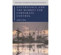 Governance and the Market for Corporate Control by John L. Teall John L. Teall (Auteur)