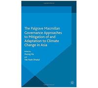 Governance Approaches To Mitigation Of And Adaptation To Climate Change In Asia