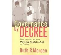 Governance by Decree, Studies in Government and Public Policy Series Ruth P. Morgan (Auteur)