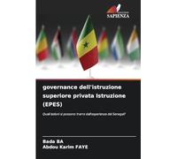 governance dell'istruzione superiore privata Istruzione (EPES): Quali lezioni si possono trarre dall'esperienza del Senegal?