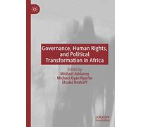 Governance, Human Rights, And Political Transformation In Africa