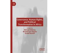 Governance, Human Rights, And Political Transformation In Africa