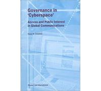Governance In Cyberspace, Access & Public Interest In Global Communications