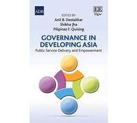 Governance in Developing Asia: Public Service Delivery and Empowerment - [Livre en VO] Anil B Deolalikar, Shikha Jha, Pilipinas F Quising (Auteur)