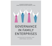 Governance in Family Enterprises: Maximising Economic and Emotional Success