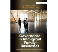 Governance In Immigrant Family Businesses: Enterprise, Ethnicity And Family Dynamics