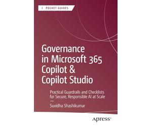 Governance in Microsoft 365 Copilot & Copilot Studio: Practical Guardrails and Checklists for Secure, Responsible AI at Scale