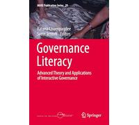 Governance Literacy: Advanced Theory and Applications of Interactive Governance