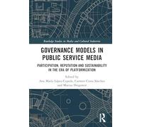 Governance Models in Public Service Media: Participation, Reputation and Sustainability in the Era of Platformization