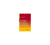 Governance Of Hospitals In Central And Eastern Europe