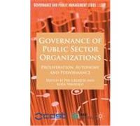Governance of Public Sector Organization: Proliferation, Autonomy and Performance
