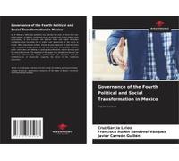 Governance Of The Fourth Political And Social Transformation In Mexico
