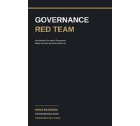 Governance Red Team: How Boards Can Attack Themselves Before Activists and Short Sellers Do
