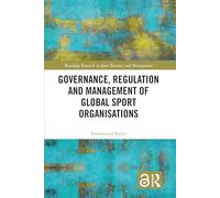 Governance, Regulation and Management of Global Sport Organisations