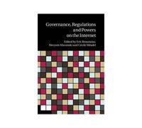 Governance, Regulation And Powers On The Internet