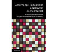 Governance, Regulation And Powers On The Internet