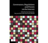 Governance, Regulation And Powers On The Internet