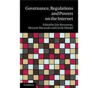 Governance, Regulation And Powers On The Internet