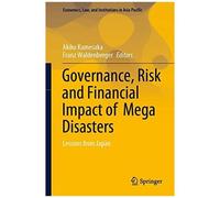 Governance, Risk And Financial Impact Of Mega Disasters