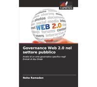 Governance Web 2.0 nel settore pubblico: Analisi di un ente governativo specifico negli Emirati di Abu Dhabi