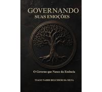 Governando suas emoções: O governo que nasce da essência