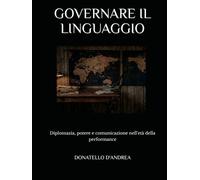 Governare il linguaggio: Diplomazia, potere e comunicazione nell'età della performance
