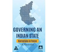 Governing an Indian State: Karnataka in Focus