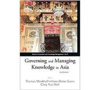 Governing and Managing Knowledge in Asia, Series on Innovation and Knowledge Management