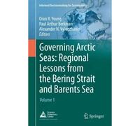 Governing Arctic Seas: Regional Lessons From The Bering Strait And Barents Sea