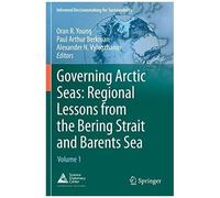 Governing Arctic Seas: Regional Lessons From The Bering Strait And Barents Sea