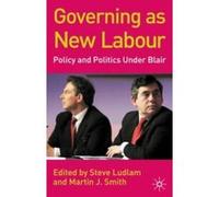 Governing as New Labour: Policy and Politics Under Blair Unknown (Auteur)
