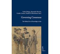 Governing consensus. The political use of knowledge in Italy